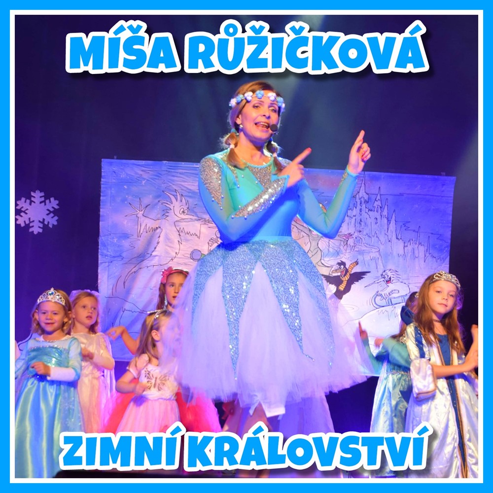 Míša Růžičková a její písničková show pro děti: Zimní království!