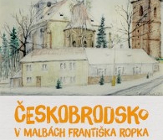 Českobrodsko v malbách Františka Ropka
