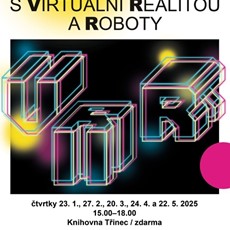 V.R.R. Čtvrtek s Virtuální realitou a Roboty